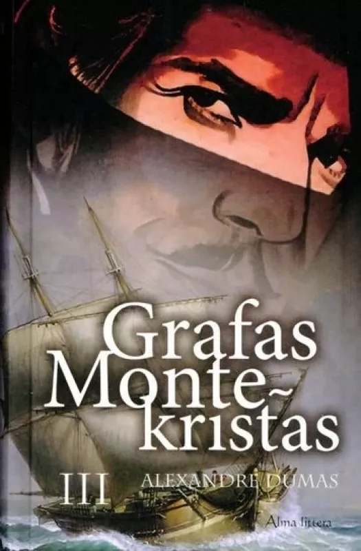 Grafas Montekristas III dalis - Aleksandras Diuma, knyga