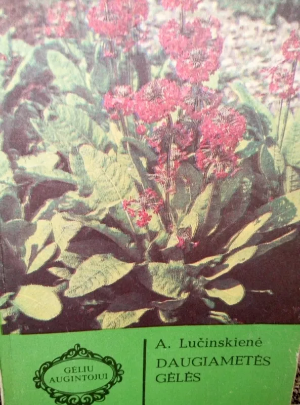 Daugiametės gėlės - A. Lučinskienė, knyga