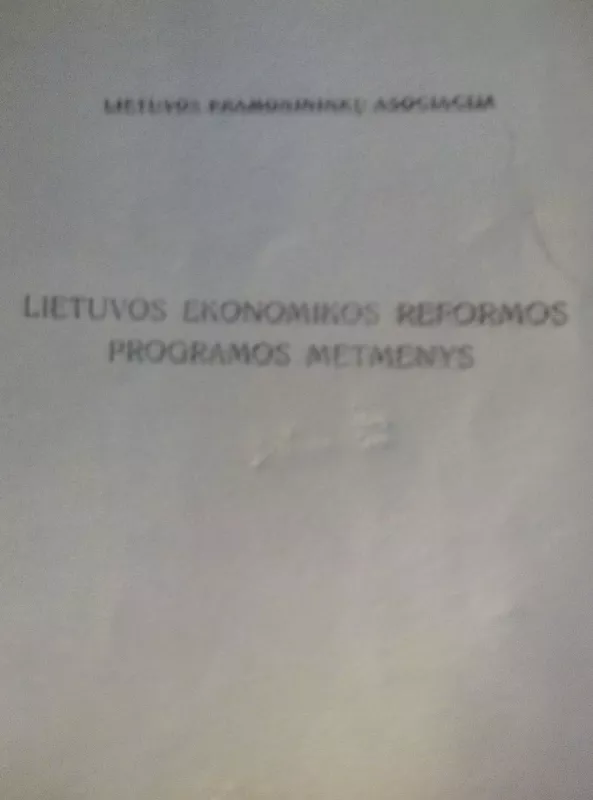 Lietuvos ekonomikos reformos programos metmenys - Autorių Kolektyvas, knyga