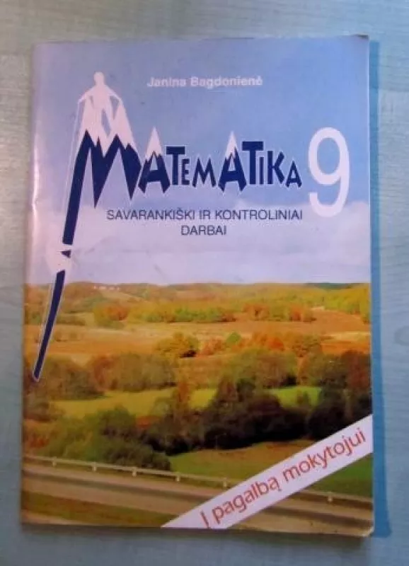 Matematika 9. Savarankiški ir kontroliniai darbai - Janina Bagdonienė, knyga