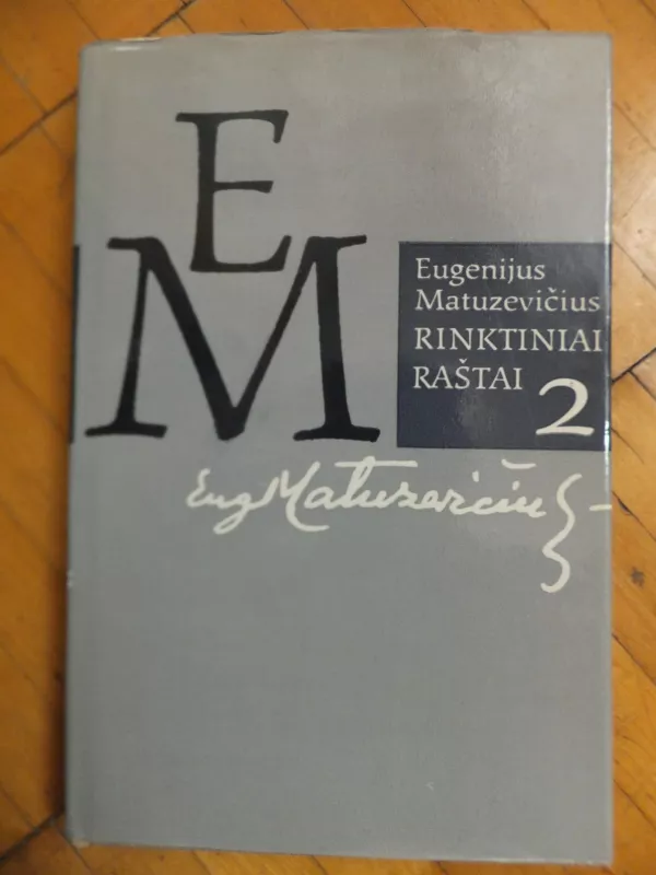 Rinktiniai raštai (II tomas) - Eugenijus Matuzevičius, knyga