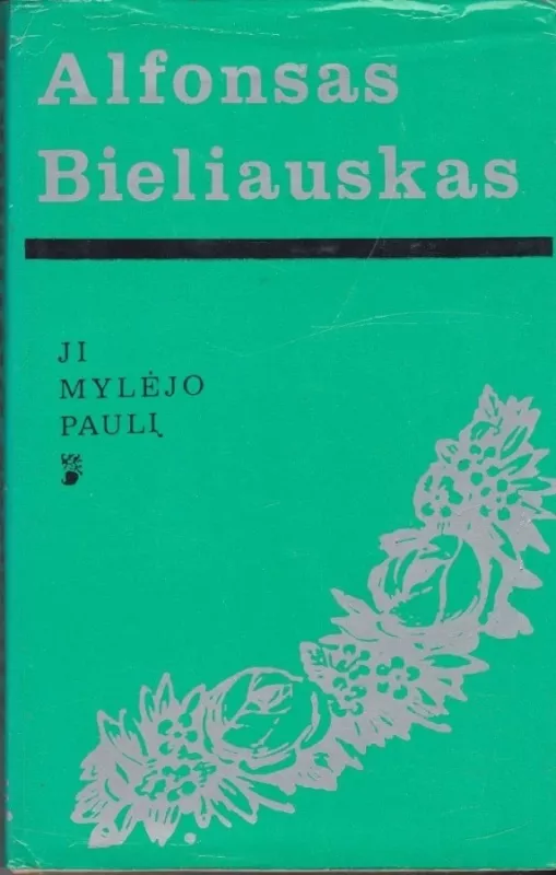 Ji mylėjo Paulį - Alfonsas Bieliauskas, knyga