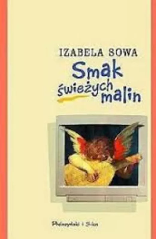 Smak świeżych malin - Izabela Sowa, knyga