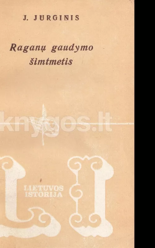 Raganų gaudymo šimtmetis - J. Jurginis, knyga