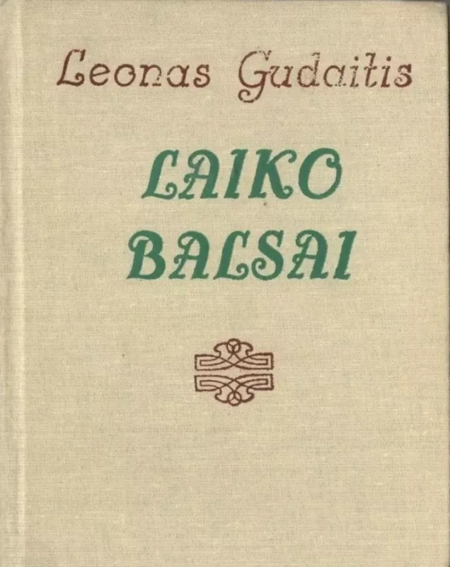 LAIKO BALSAI - Leonas Gudaitis, knyga