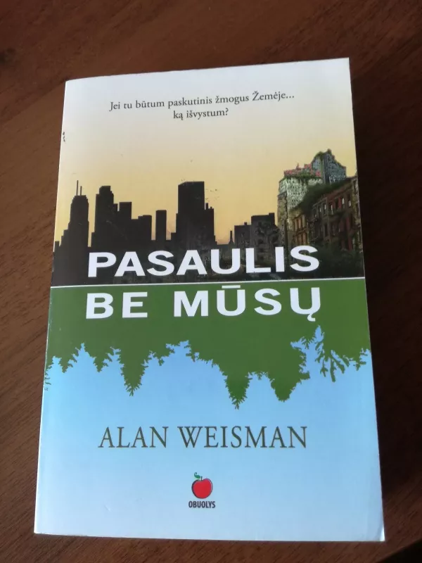Pasaulis be mūsų - Alan Weisman, knyga