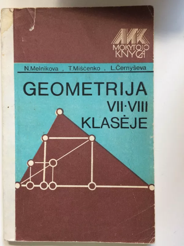 Geometrija VII-VIII klasėje - Autorių Kolektyvas, knyga