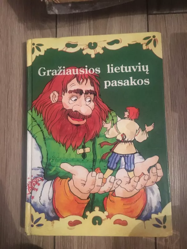 Gražiausios lietuvių pasakos II dalis - Autorių Kolektyvas, knyga