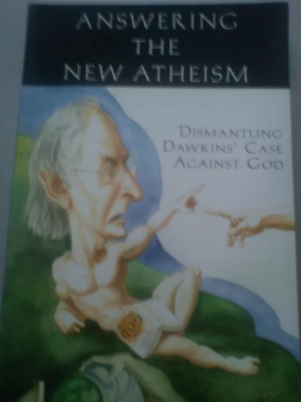 Answering the New Atheism: Dismantling Dawkins' Case Against God - Scott Hahh, knyga