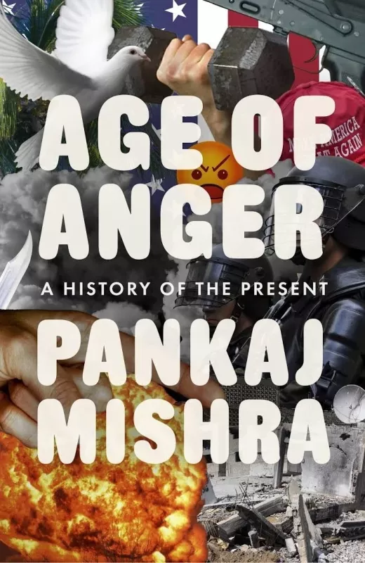 Age of anger: A history of the present - Pankaj Mishra, knyga