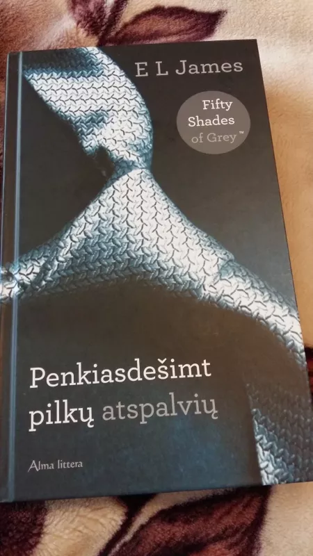 Penkiasdešimt pilkų atspalvių - James E L, knyga