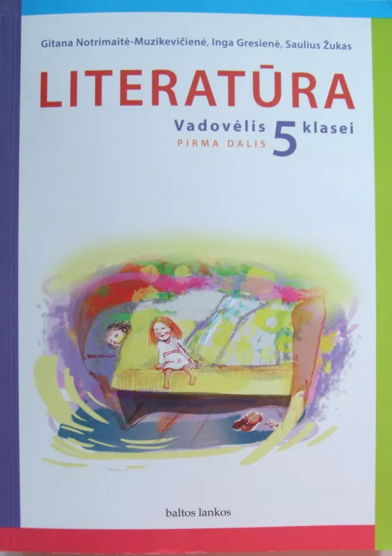 Literatūra V klasei. Pirma dalis - Autorių Kolektyvas, knyga