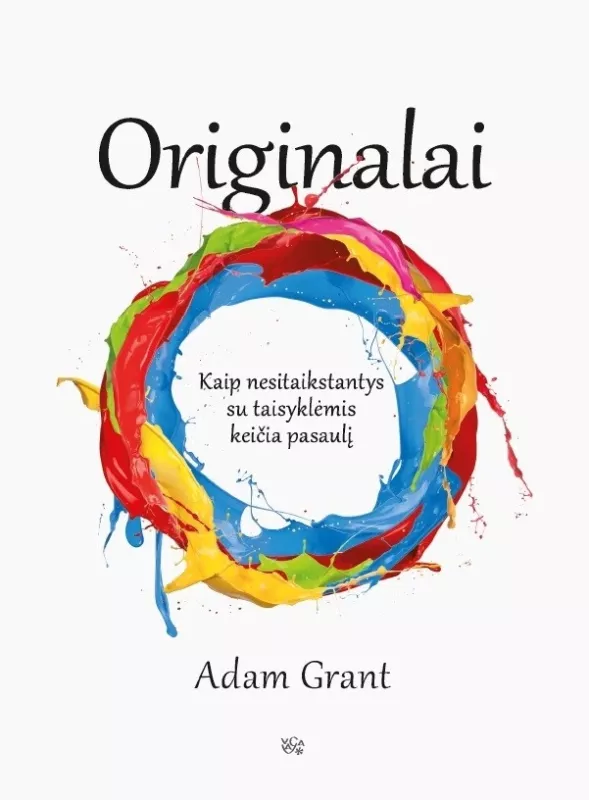 Originalai: kaip nesitaikstantys su taisyklėmis keičia pasaulį - Adam Grant, knyga