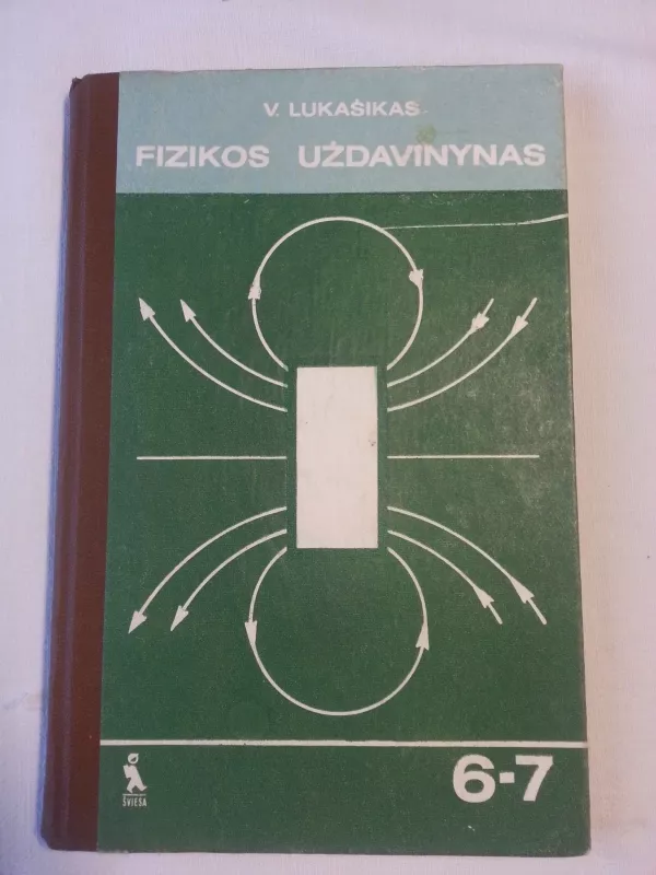 Fizikos uždavinynas 6 - 7 klasei - V. Lukašikas, knyga