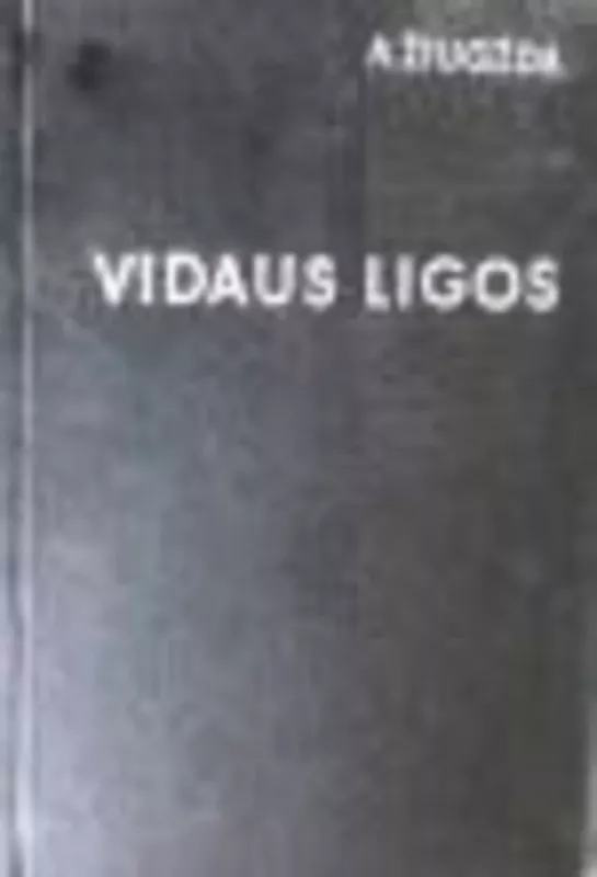 Vidaus ligos (I dalis) - A Žiugžda, knyga