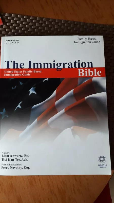 The Immigration Bible - Liam Schwartz, Esq., knyga