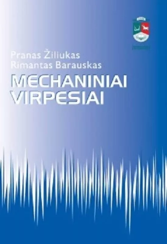 Mechaniniai virpesiai - Pranas Žiliukas ir kt., knyga