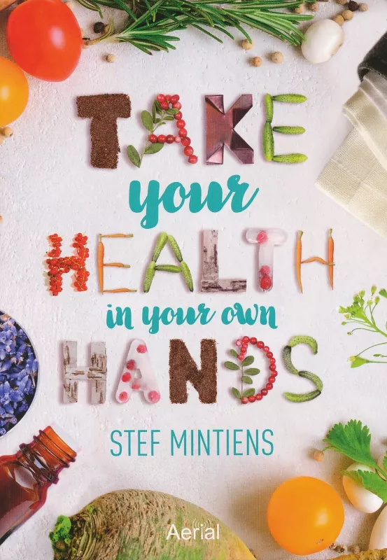 Take your Health in your own hands - Stef Mintiens, knyga