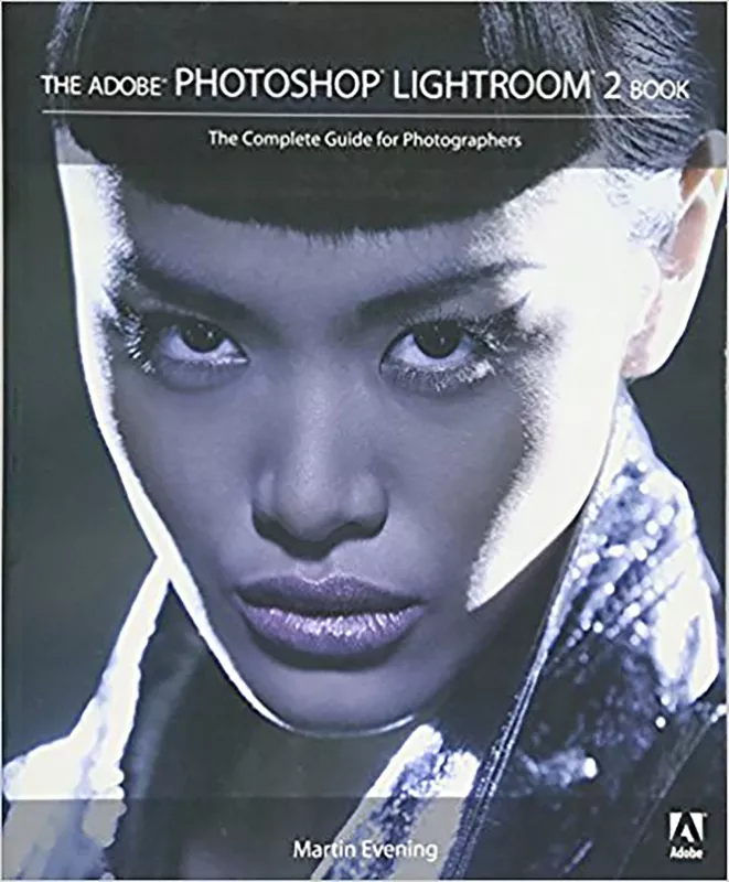 The Adobe Photoshop Lightroom 2 Book - Martin Evening, knyga