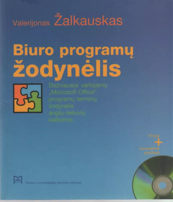 Biuro programų žodynėlis : dažniausiai vartojamų "Microsoft Office" programų terminų žodynėlis anglų-lietuvių kalbomis - Valerijonas Žalkauskas, knyga