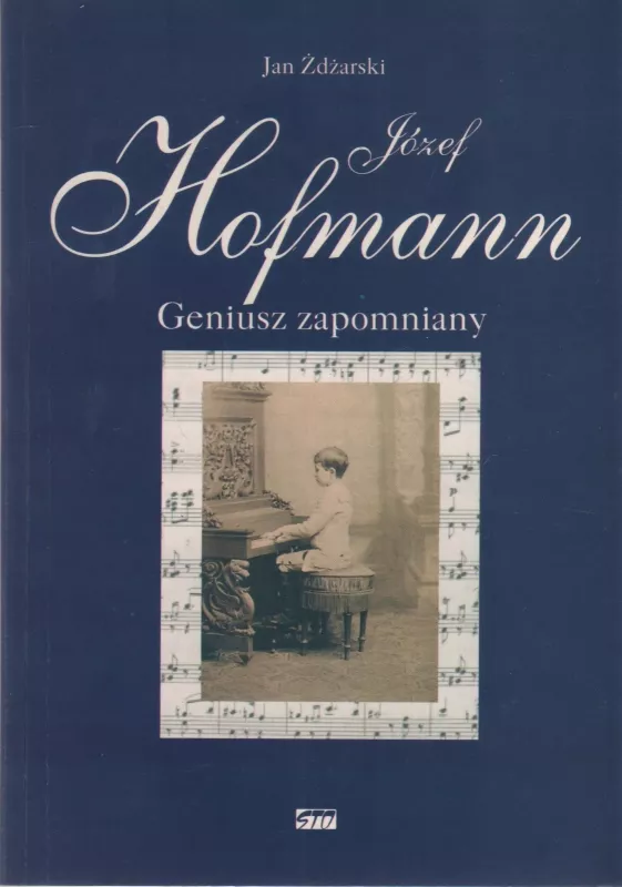 .Józef Hofmann – geniusz zapomniany - Jan Żdżarski, knyga