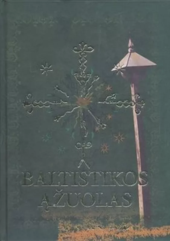 Baltistikos ąžuolas. Jono Kazlausko gyvenimas ir darbai - Autorių Kolektyvas, knyga