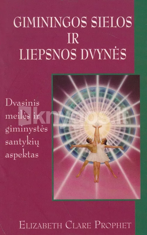 Giminingos sielos ir liepsnos dvynės - Elizabeth Clare Prophet, knyga