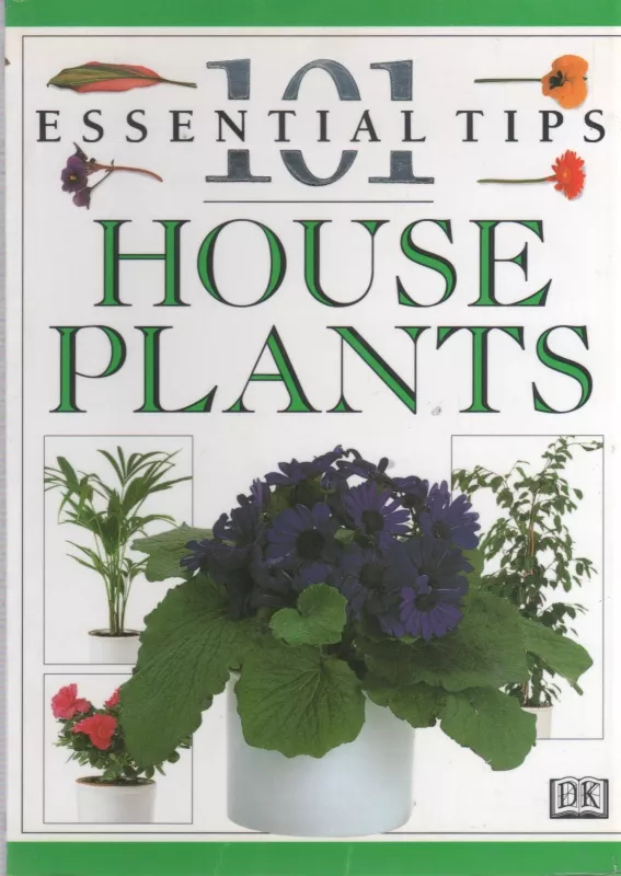 House Plants (101 Essential Tips) - Brookes John, knyga
