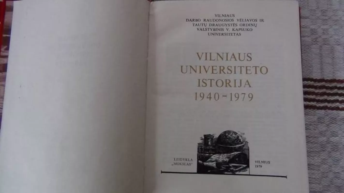 Vilniaus universiteto istorija 1940-1979 - Autorių Kolektyvas, knyga