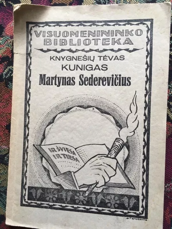 Knygnešių tėvas kunigas Martynas  Sederavičius - Autorių Kolektyvas, knyga