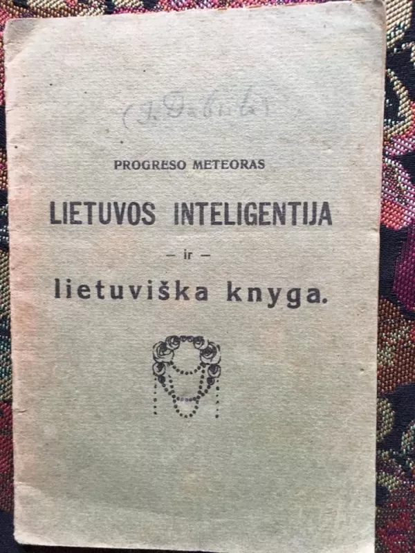 Lietuvos inteigentija ir lietuviška knyga - Meteoras Progreso, knyga