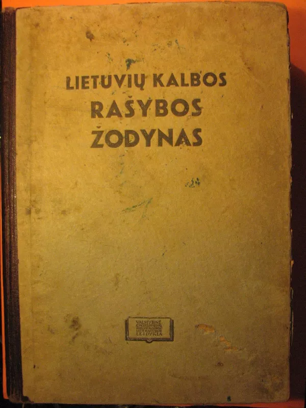 Lituvių kalbos rašybos žodynas - Autorių Kolektyvas, knyga