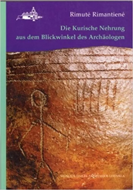 Die Kurische Nehrung aus dem Blickwinkel des Archeaologen (German Edition) - Rimutė Rimantienė, knyga
