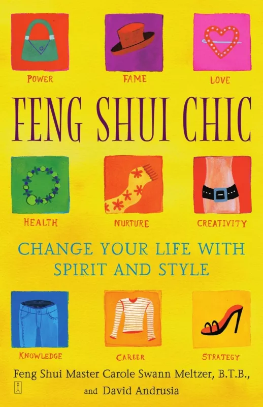 Feng Shui Chic: Change Your Life with Spirit and Style - Autorių Kolektyvas, knyga