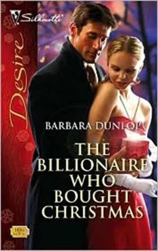 The Billionaire Who Bought Christmas - Barbara Dunlop, knyga