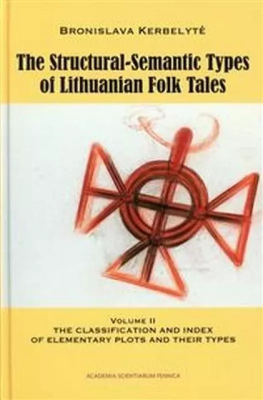 Structural-Semantic Types of Lithuanian Folk Tales, Vol. 2 - Bronislava Kerbelytė, knyga