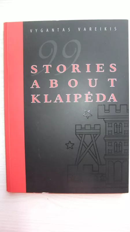 Stories about Klaipėda - Vygantas Vareikis, knyga