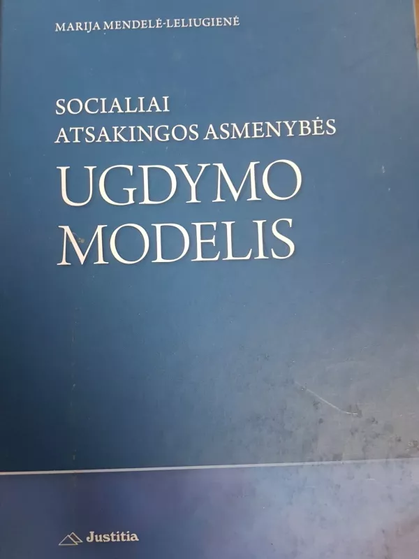 Socialiai atsakingos asmenybės ugdymo modelis - Mendelė-Leliugienė M., knyga