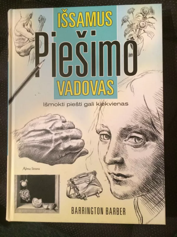 Išsamus piešimo vadovas - Barrington Barber, knyga