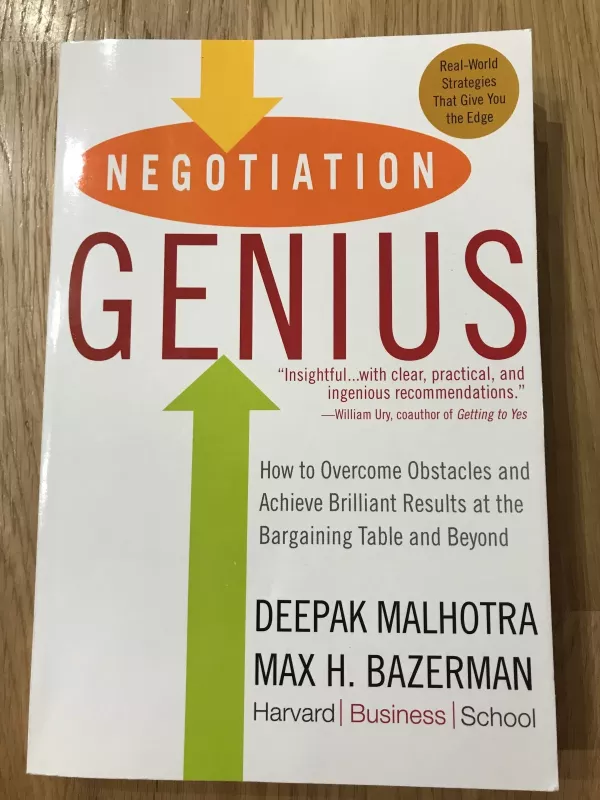 Negotiation Genius : How to Overcome Obstacles and Achieve Brilliant Results at the Bargaining Table and Beyond - Autorių Kolektyvas, knyga