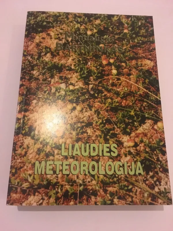 Liaudies meteorologija - Mindaugas Bartninkas, knyga