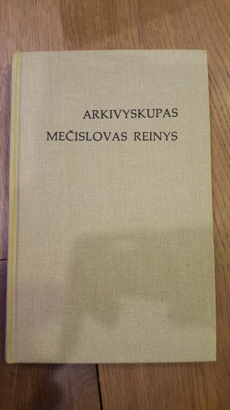 Arkivyskupas Mečislovas Reinys - Vytautas Jonas Bagdanavičius, knyga