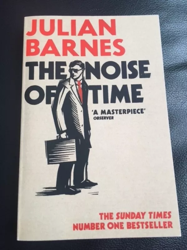 The Noise of Time - Julian Barnes, knyga