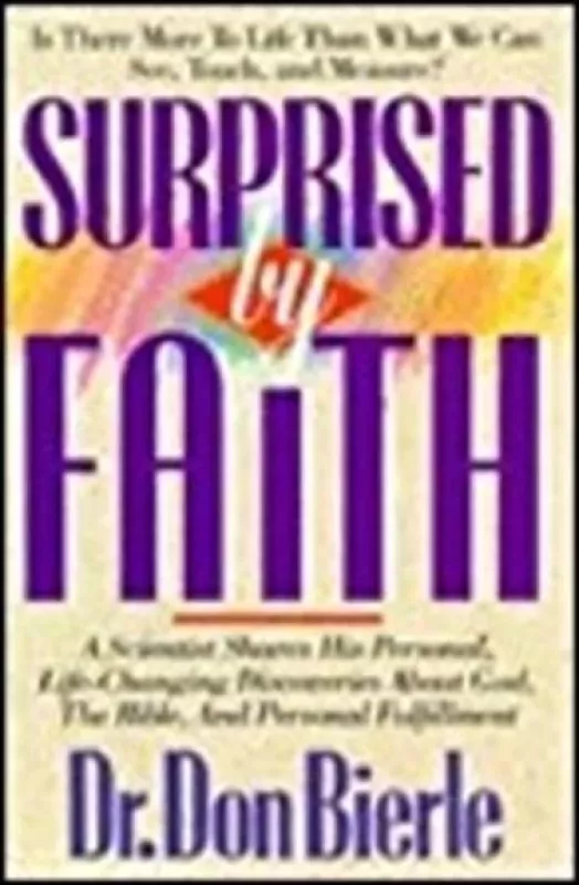 Surprised By Faith - Dr.Don Bierle, knyga