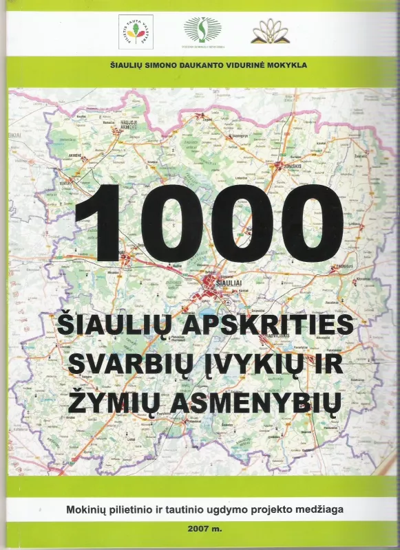 1000 Šiaulių apskrities svarbių įvykių ir žymių asmenybių - Autorių Kolektyvas, knyga
