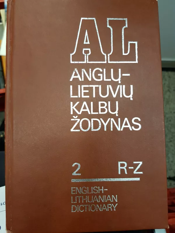 Anglų - lietuvių kalbų žodynas 1 A – Q - A. Laučka, B.  Piersakas, E.  Stasiulevičiūtė, knyga