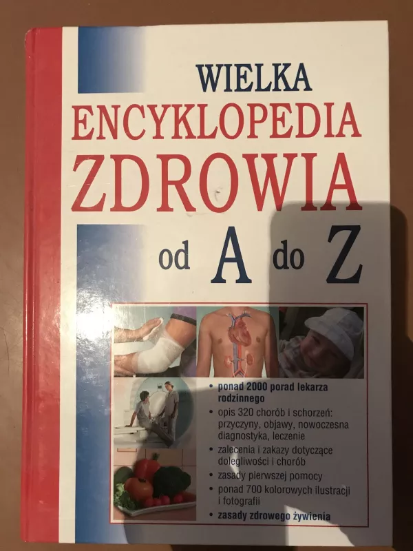 Wielka Encyklopedia Zdrowia Od A Do Z - Autorių Kolektyvas, knyga