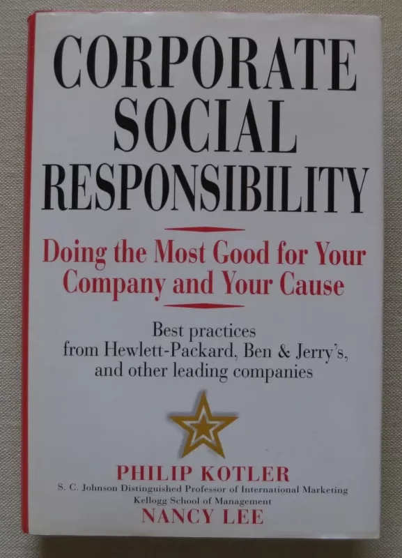 Corporate Social Responsibility: Doing the Most Good for Your Company and Your Cause - Philip Kotler, knyga