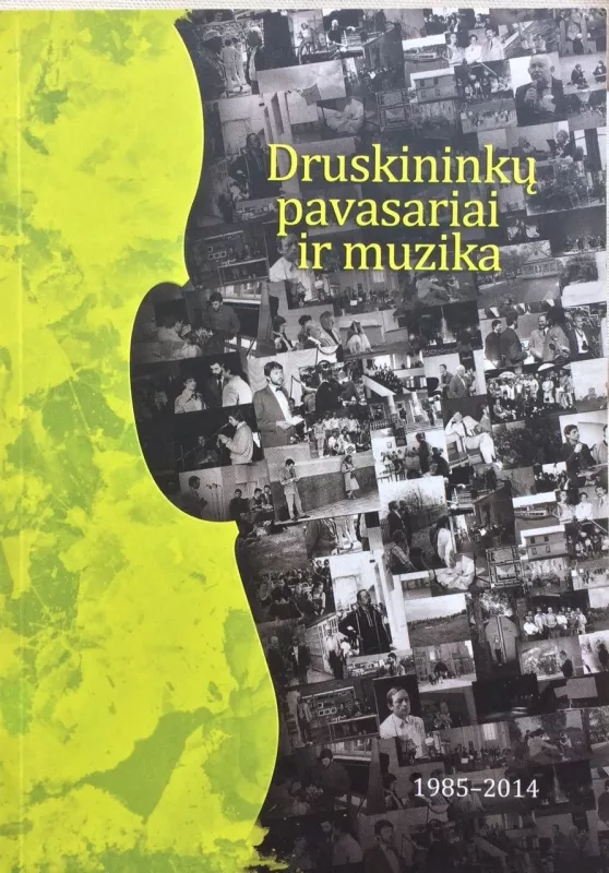 Druskininkų pavasariai ir muzika 1985 - 2014 - Vaida Urbietytė - Urmonienė, knyga