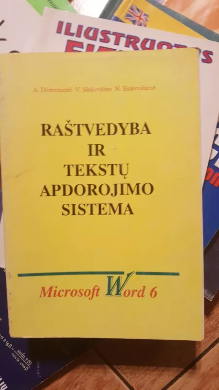 Tekstų apdorojimo sistema ir raštvedyba. Microsoft Word 6 - Alina Dėmenienė, knyga